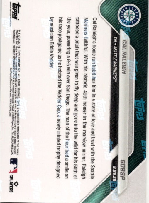 2025 Topps Now Cal Raleigh #609SP Seattle Mariners Baseball Card