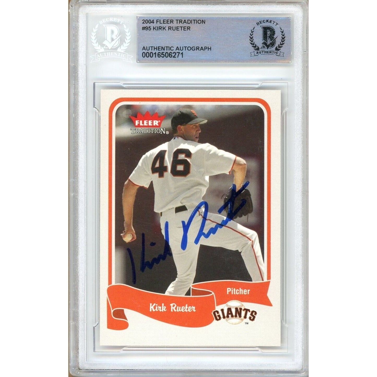 2004 Fleer Tradition — Kirk Rueter San Francisco Giants Autographed Trading Card — Beckett Authentication