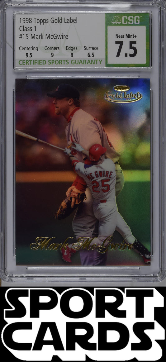 1998 Gold Label #15 Mark McGwire Class 1 CSG 7.5 SportCards.com