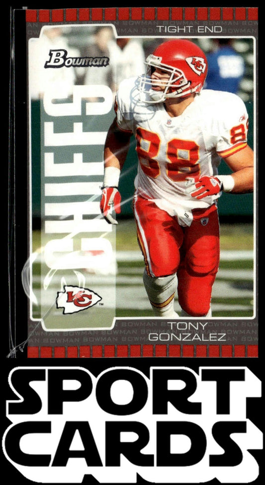 2005 Bowman #105 Tony Gonzalez SportCards.com