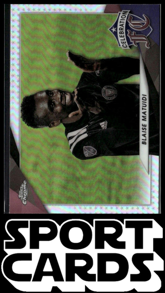 2021 Topps Chrome MLS #CFC-2 Blaise Matuidi Celebration FC SportCards.com
