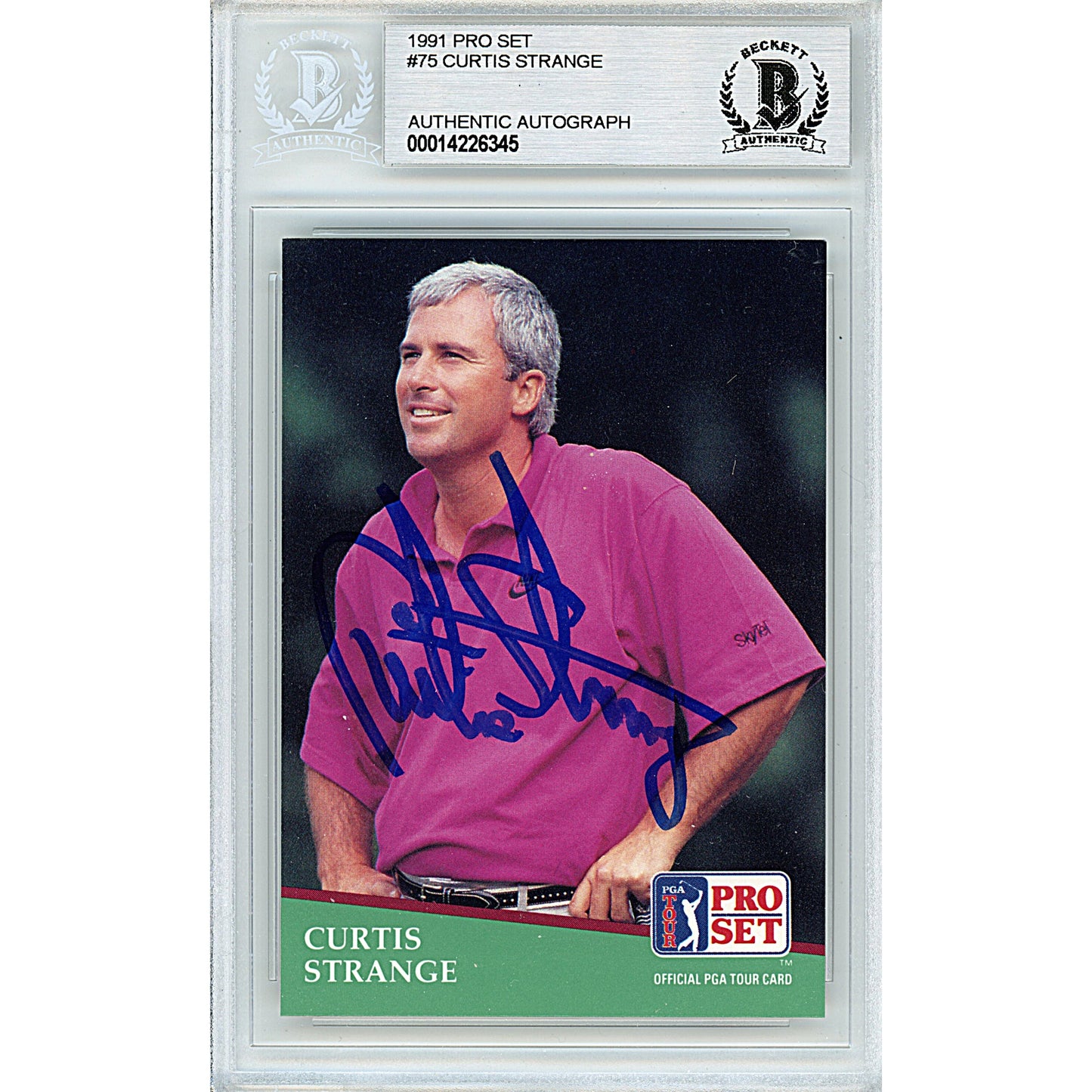 1991 PGA Tour Pro Set #75 — Curtis Strange Autographed Trading Card — Beckett Authentication