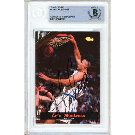 1994 Classic #6 — Eric Montross UNC Tar Heels Autographed Trading Card — Beckett Authentication