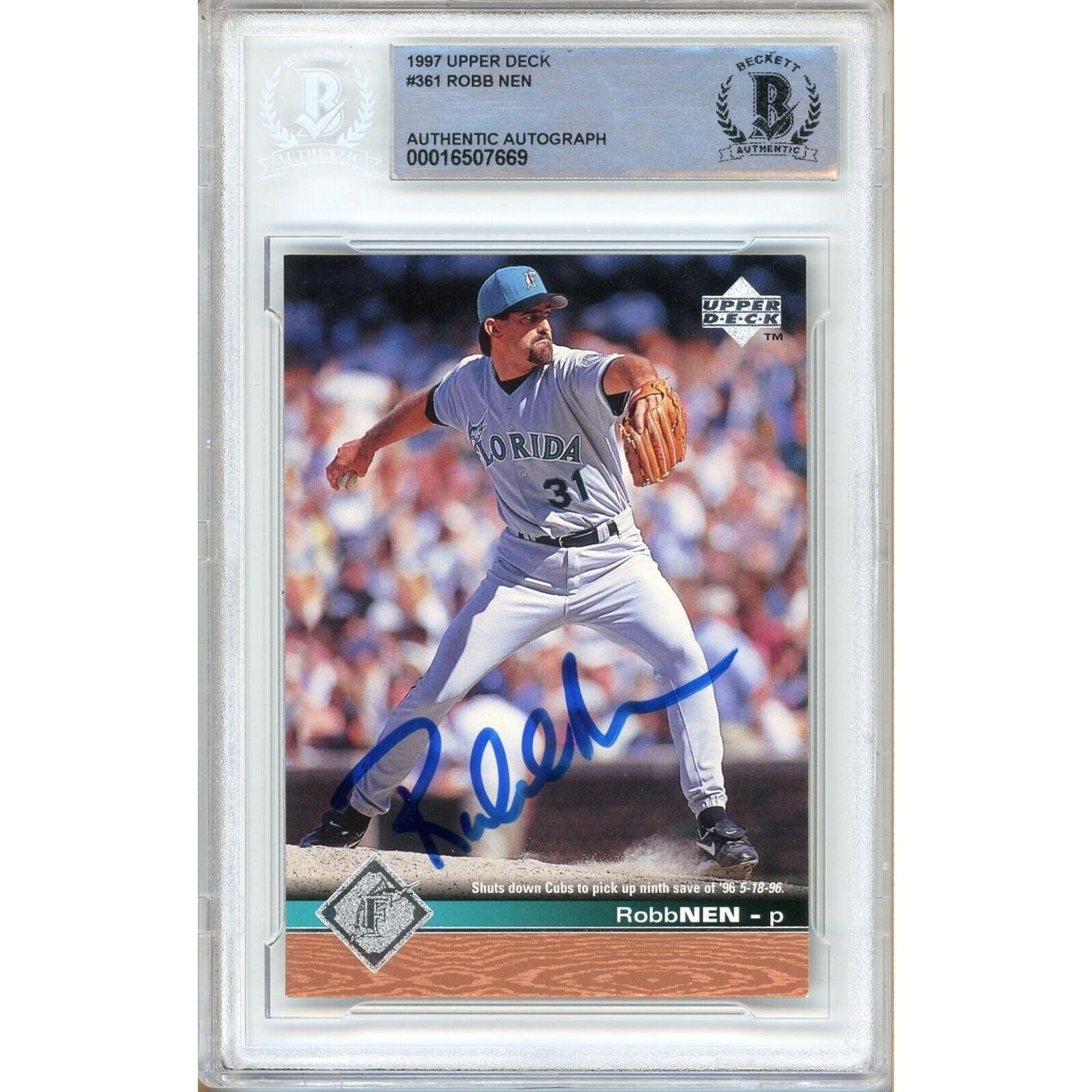 Robb Nen Florida Marlins Signed 1997 Upper Deck Baseball Card Beckett Authentic Auto Slab