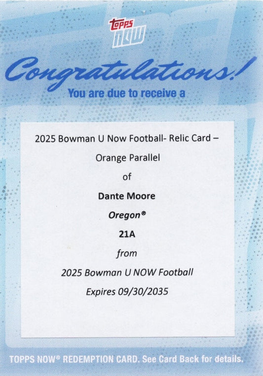 2025 Topps Bowman U Now Dante Moore #21A Football Relic Orange /25 Redemption Oregon Ducks Rookie RC Football Card