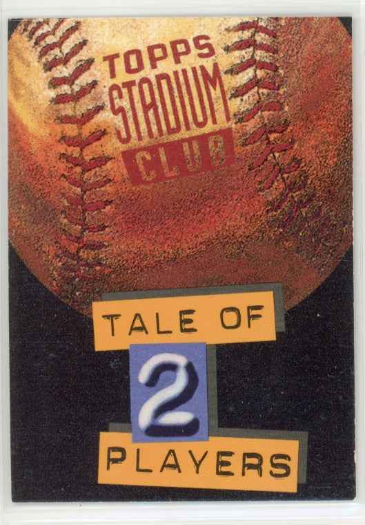 1994 Topps Stadium Club Tale of Two Players #2 of 7 Collectible Card