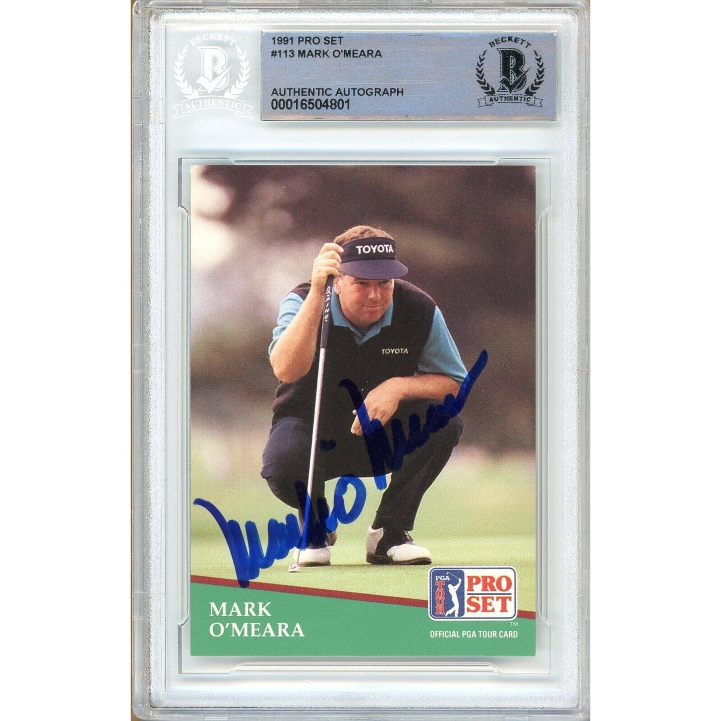 Mark O'Meara Signed 1991 Pro Set PGA Tour Golf Trading Card Beckett Authentic Auto Slab
