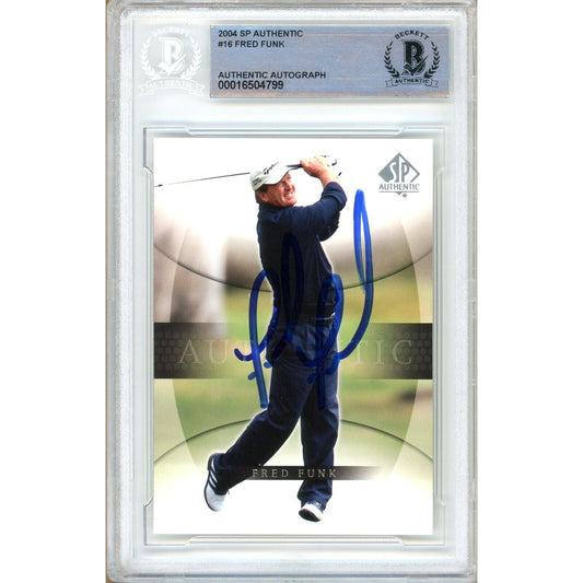 2004 Upper Deck SP Authentic #16 — Fred Funk Autographed Trading Card — Beckett Authentication