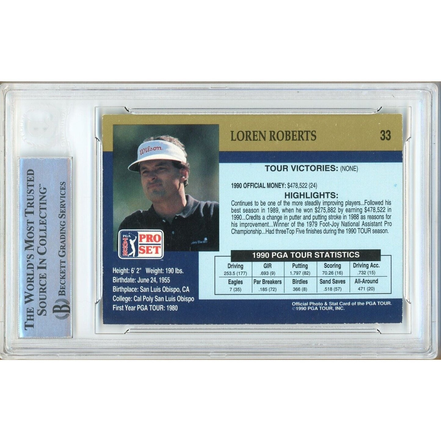 1990 PGA Tour Pro Set #33 — Loren Roberts Autographed Golf Trading Card Slabbed — Beckett Authentication