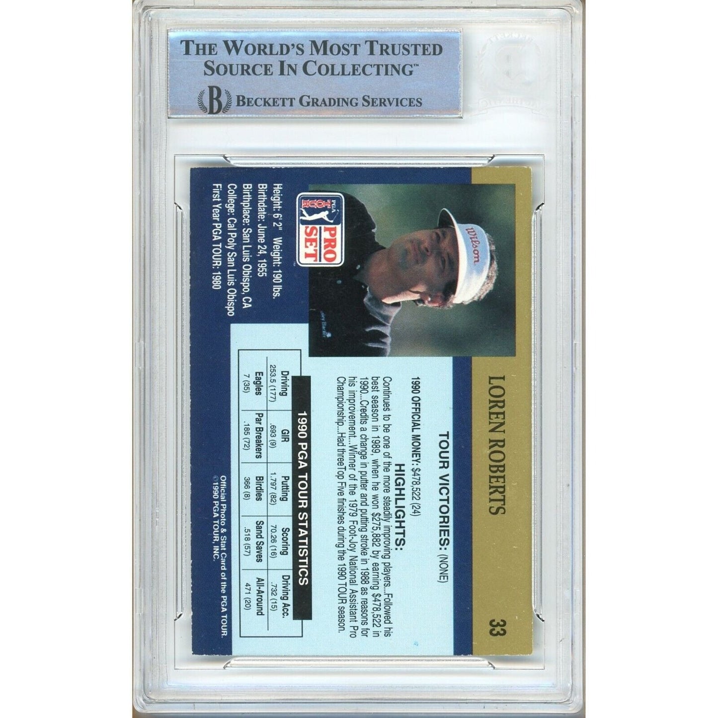 1990 PGA Tour Pro Set #33 — Loren Roberts Autographed Golf Trading Card Slabbed — Beckett Authentication