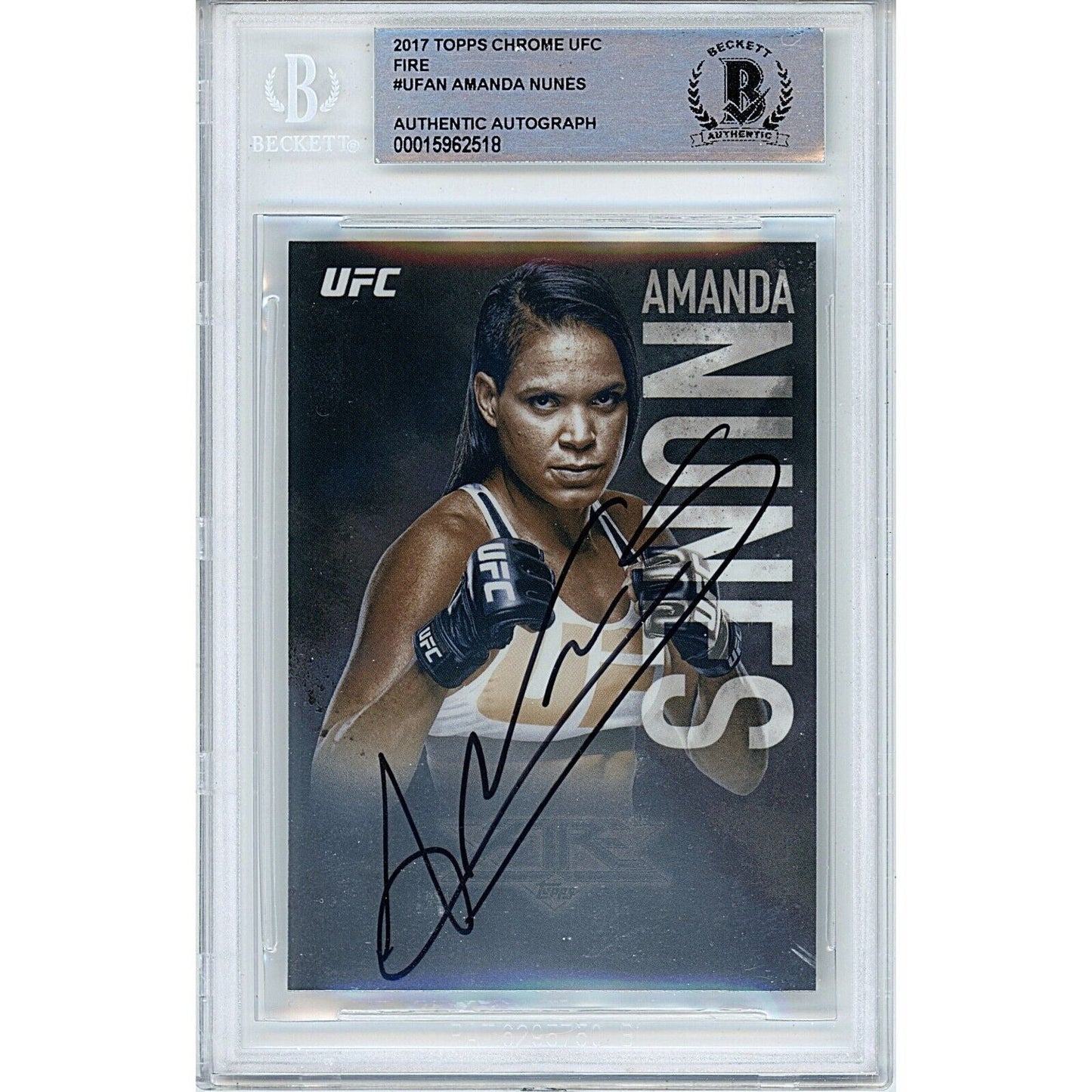 2017 Topps Chrome UFC Fire #UFAN — Amanda Nunes Autographed MMA Trading Card — Beckett Authentication
