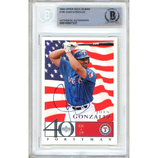 2003 Upper Deck 40-Man #195 — Juan Gonzalez Texas Rangers Autographed Trading Card — Beckett Authentication