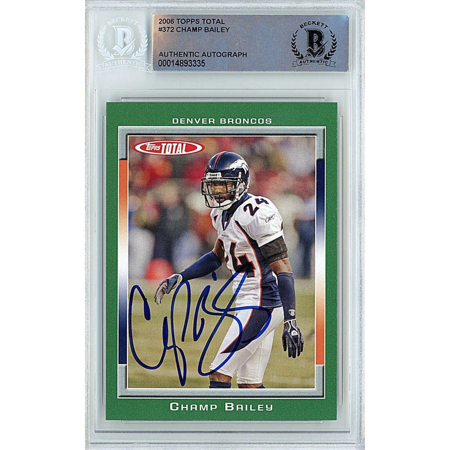 2006 Topps Total #372 — Champ Bailey Denver Broncos Autographed Trading Card — Beckett Authentication