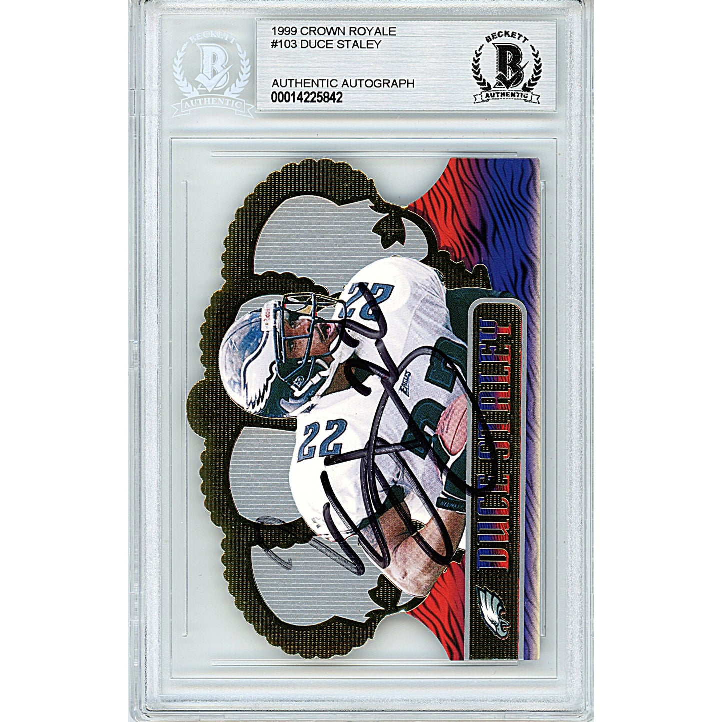 1999 Pacific Crown Royale #103 — Duce Staley Philadelphia Eagles Autographed Trading Card — Beckett Authentication