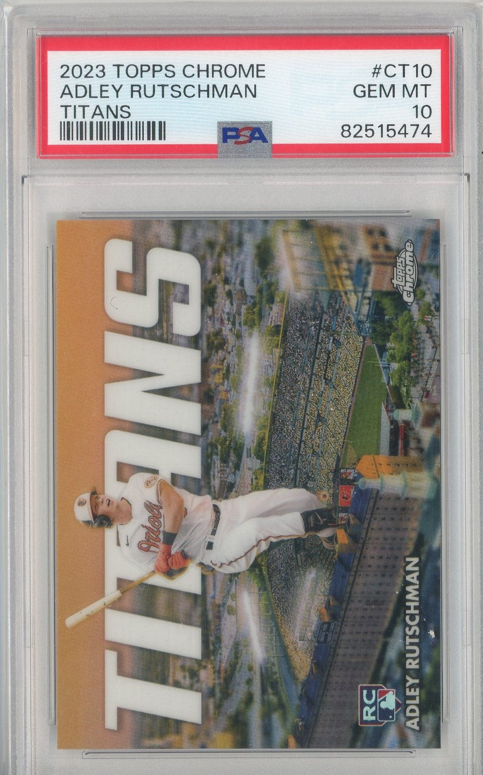 Graded 2023 Topps Chrome Adley Rutschman #CT10 Titans Rookie RC Baseball Card PSA 10 Gem Mint