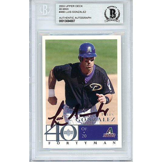 2003 Upper Deck 40-Man #488 — Luis Gonzalez Arizona Diamondbacks Autographed Trading Card — Beckett Authentication