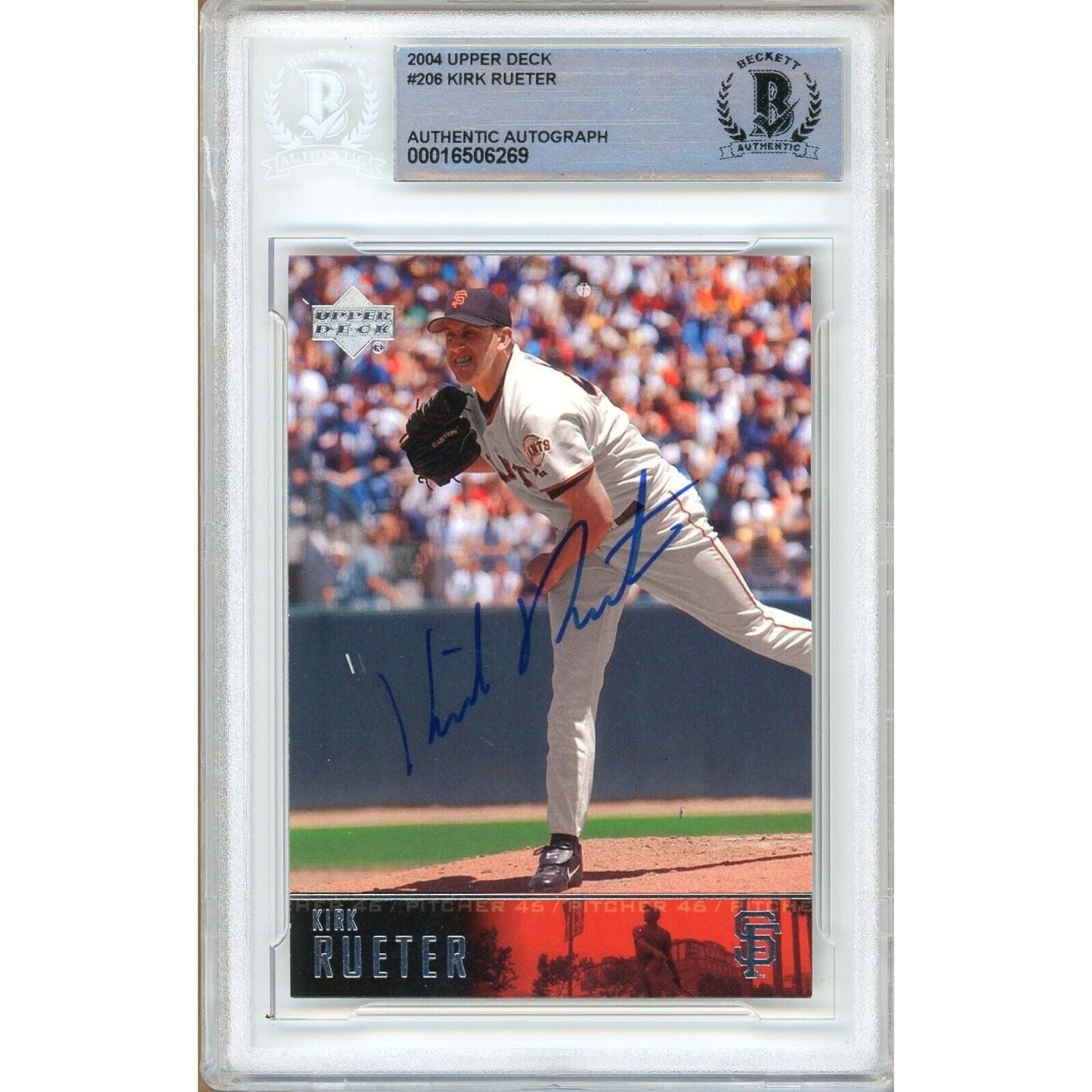 2004 Upper Deck #206 — Kirk Rueter San Francisco Giants Autographed Trading Card — Beckett Authentication