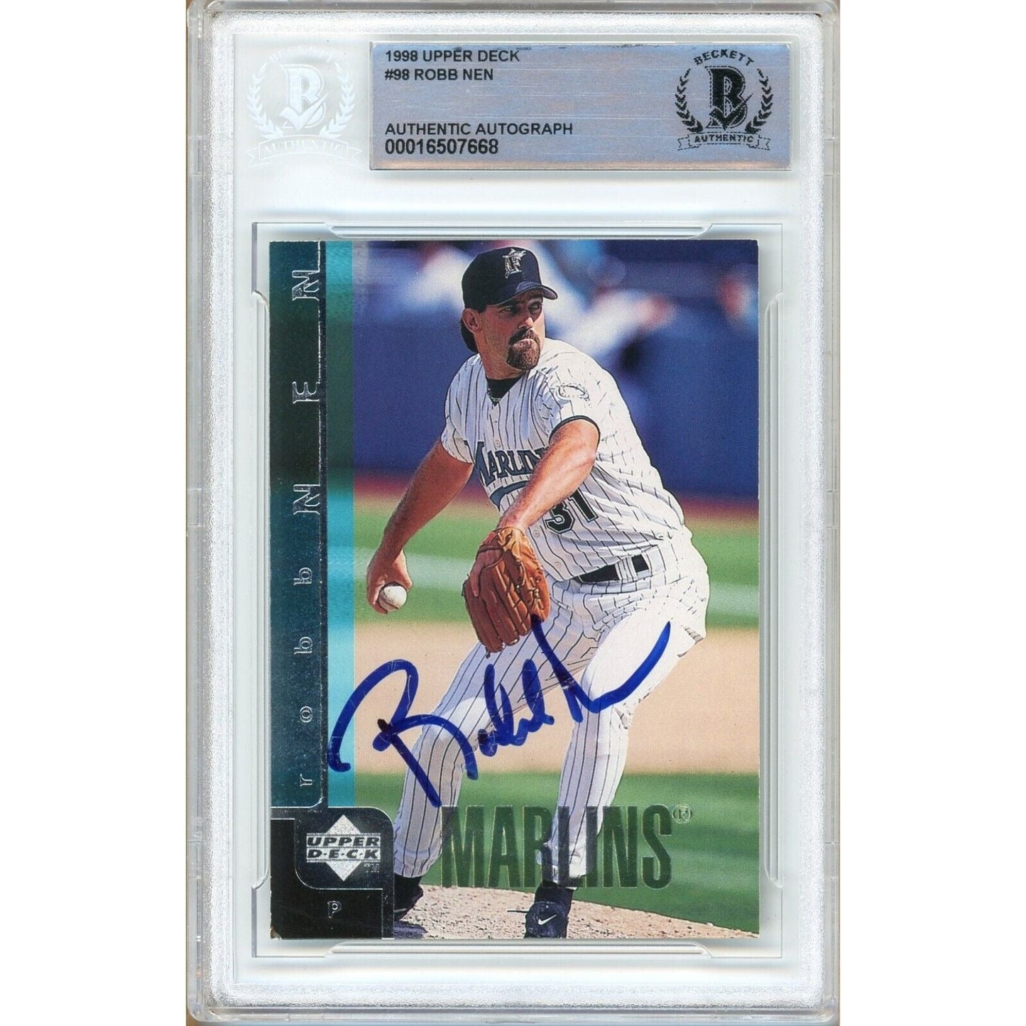Robb Nen Florida Marlins Signed 1998 Upper Deck Baseball Card Beckett Authentic Auto Slab