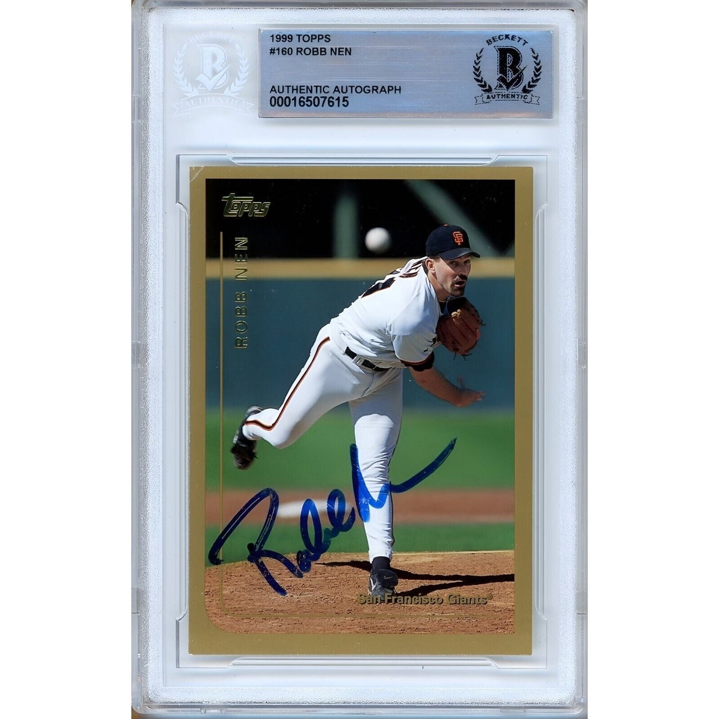 Robb Nen San Francisco Giants Signed 1999 Topps Baseball Card Beckett Authentic Auto Slab